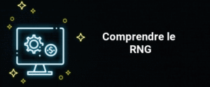 Comprendre le RNG